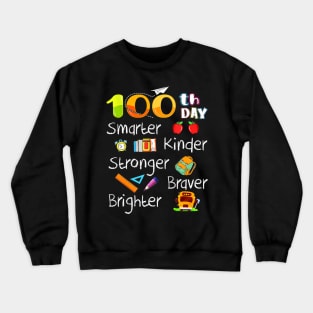 Happy 100Th Day Of School 100 Days Smarter Crewneck Sweatshirt